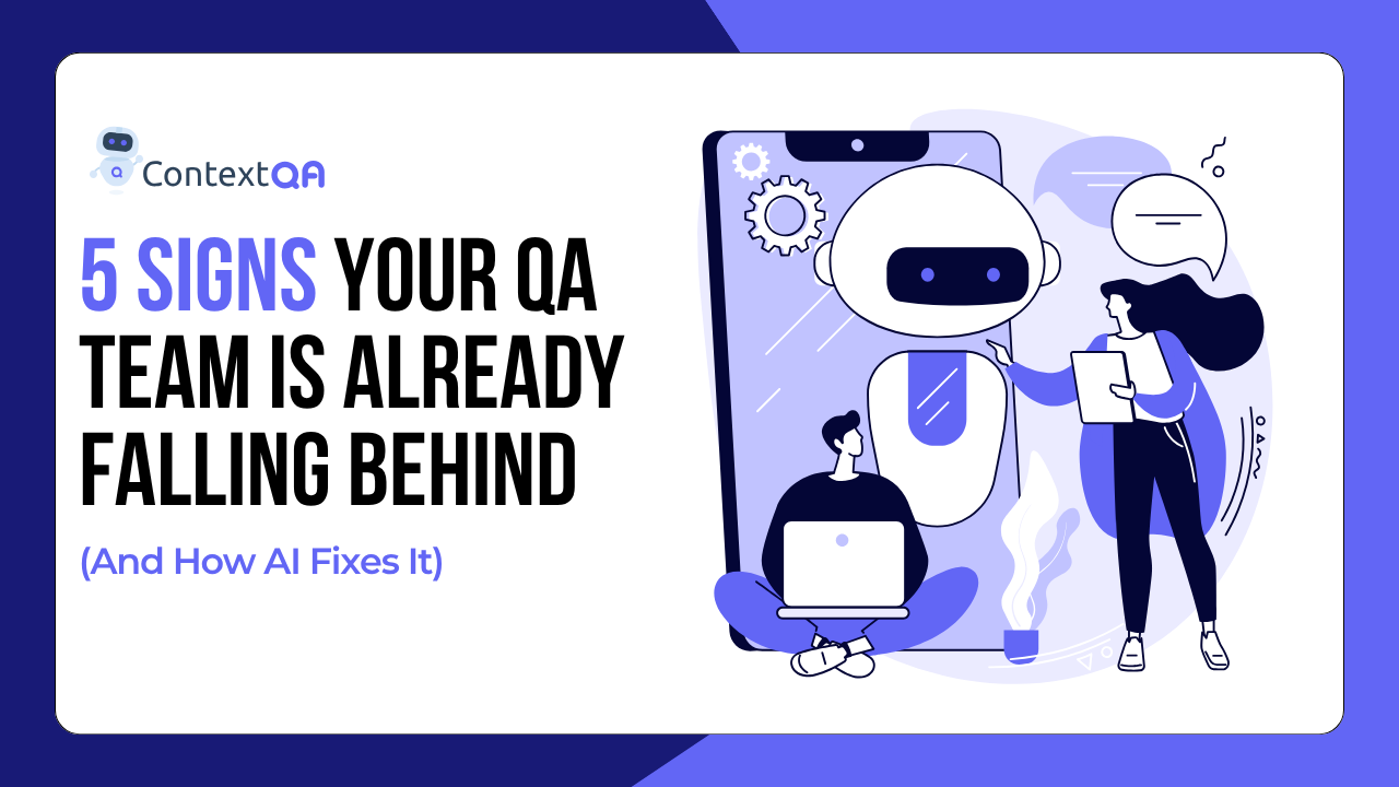 5 Signs Your QA Team Needs AI Before Your Competitors Figure It Out