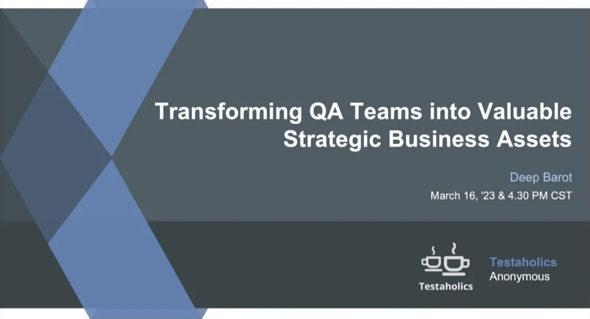 Transforming QA Teams into Strategic Business Assets — webinar
