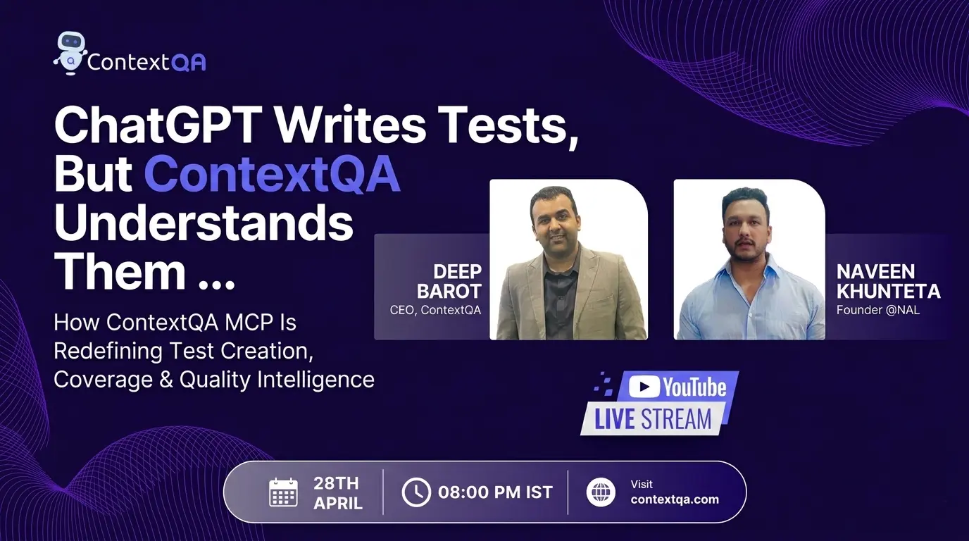 ChatGPT Writes Tests, But ContextQA Understands Them — webinar