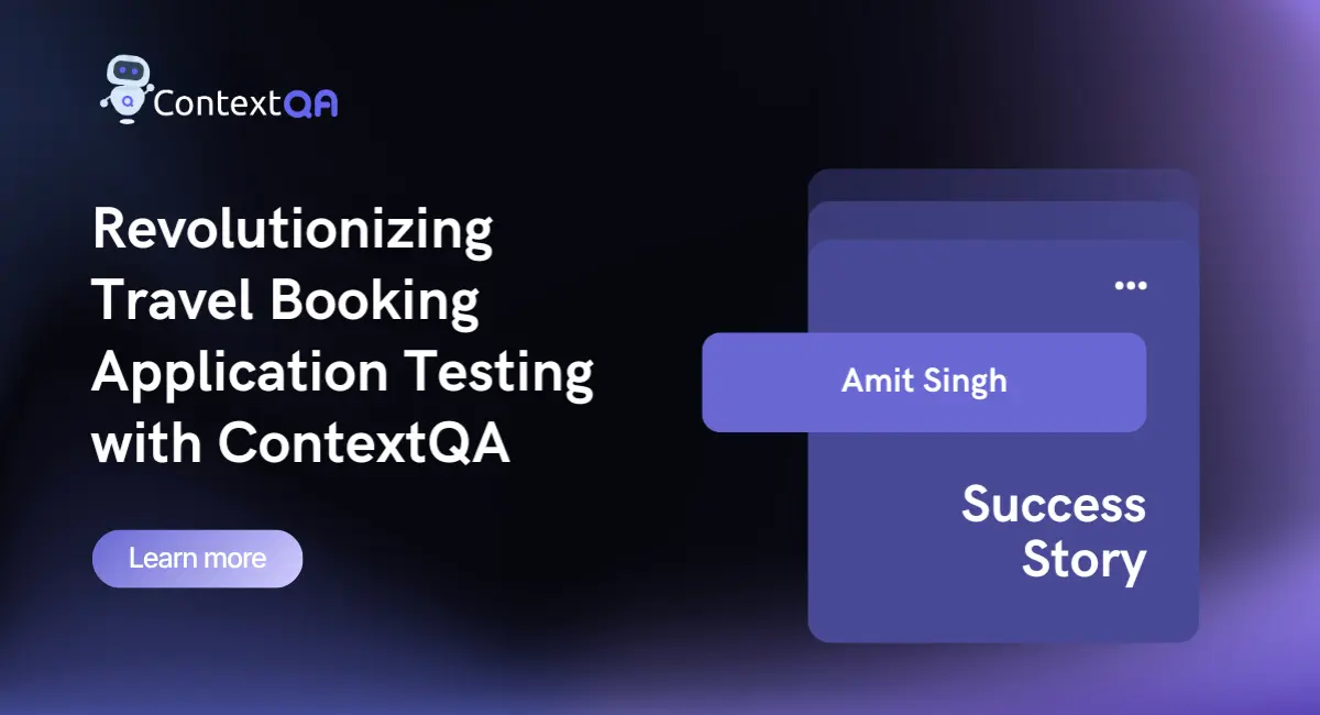ContextQA case study banner — Amit Singh's React Native travel booking app improves mobile testing with ContextQA