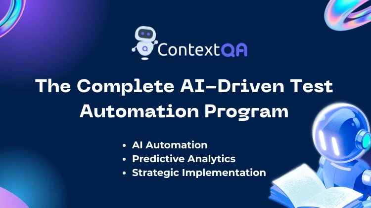 The Complete AI-Driven Test Automation Program, ContextQA Essentials course on Udemy