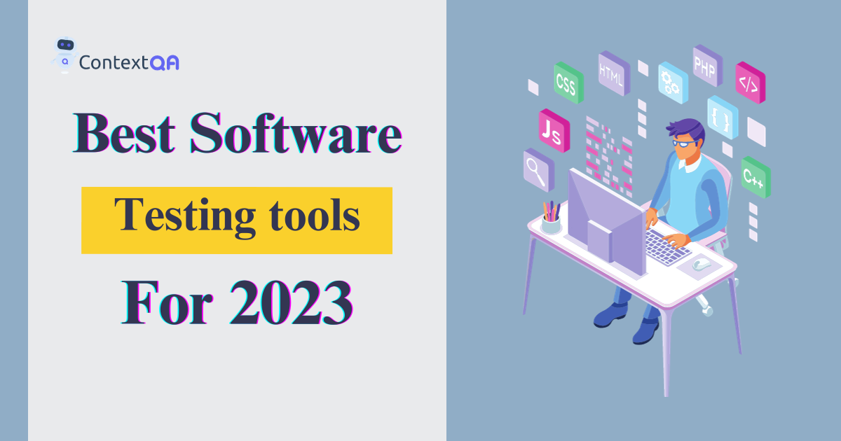 The Best Software Testing Tools for 2023