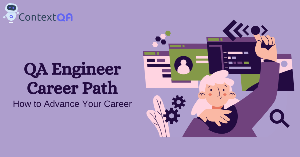 QA Engineer Career Path: How to Advance Your Career