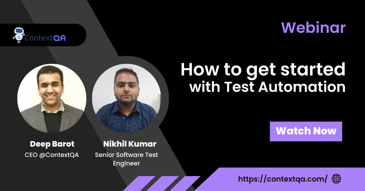 Learn How to Begin your Test Automation Webinar with Deep Barot and Nikhil Kumar