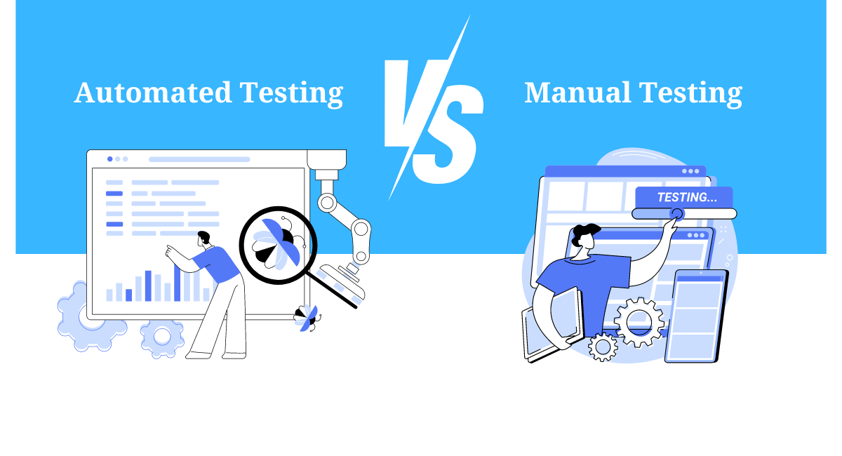 Automated Testing vs. Manual Testing