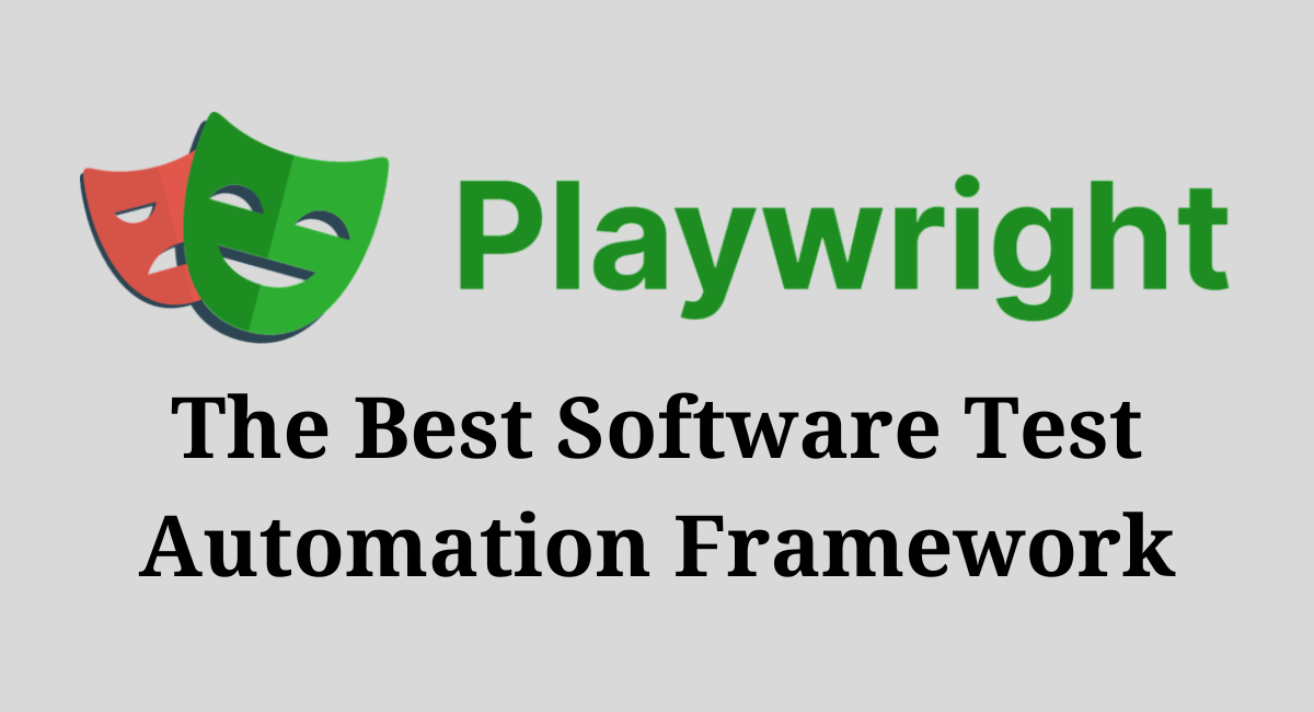 Playwright: The Best Software Test Automation Framework