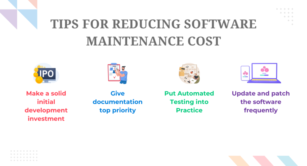 Tips for reducing cost of software maintenance