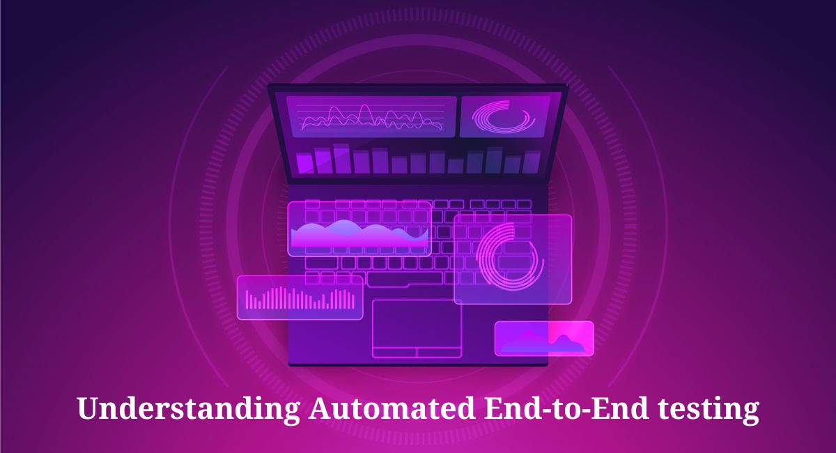 Understanding Automated End-to-End testing
