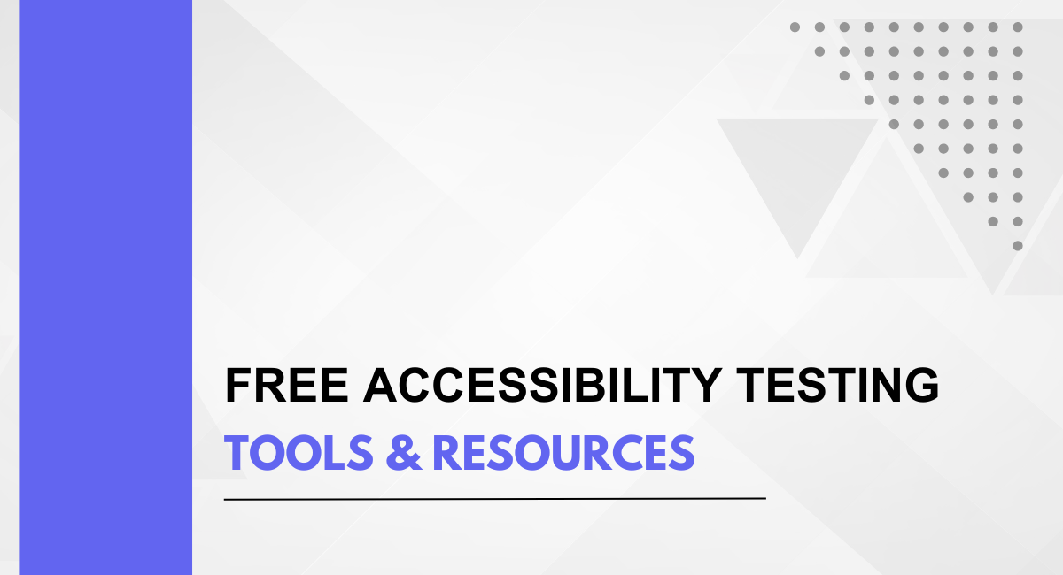 Free Accessibility Testing Tools & Resources