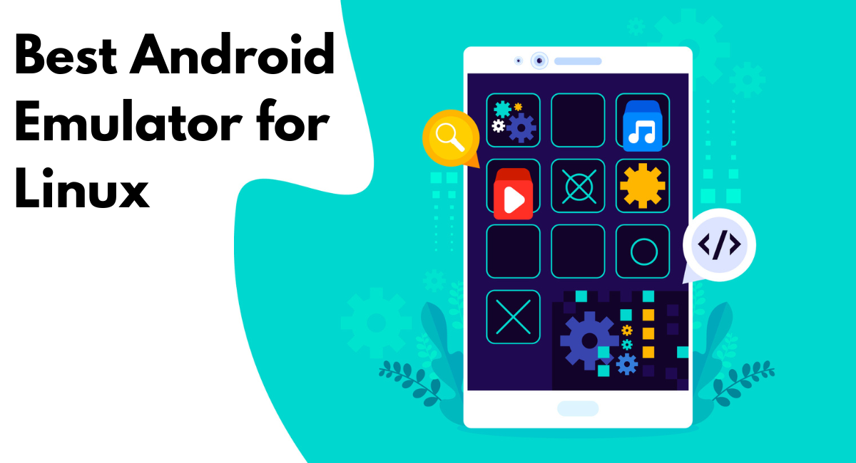 Best Android Emulator for Linux – Updated Edition