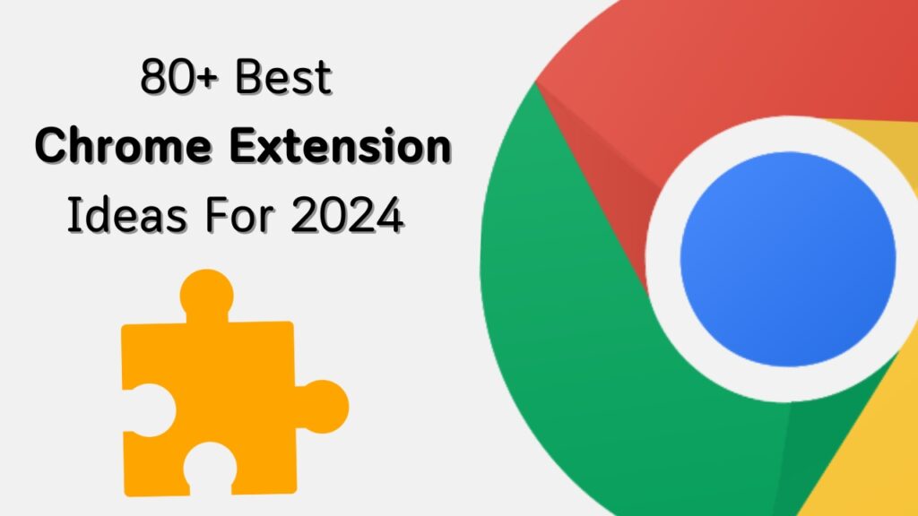 Best Chrome Extension Ideas
