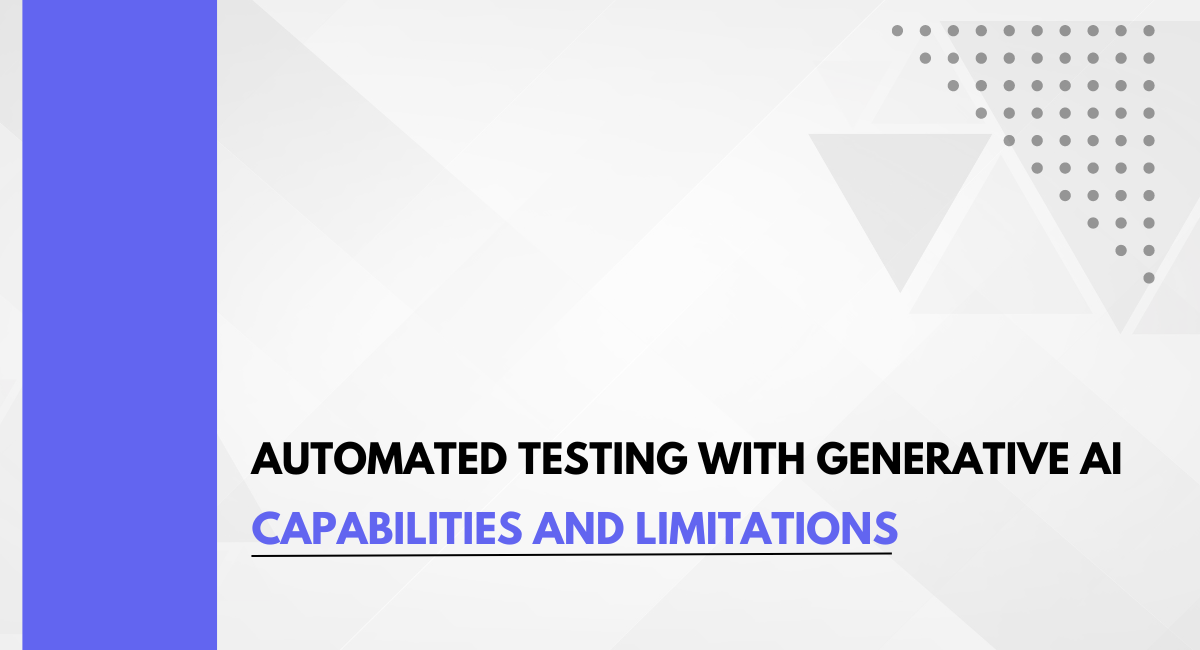 Automated Testing with Generative AI: Capabilities and Limitations