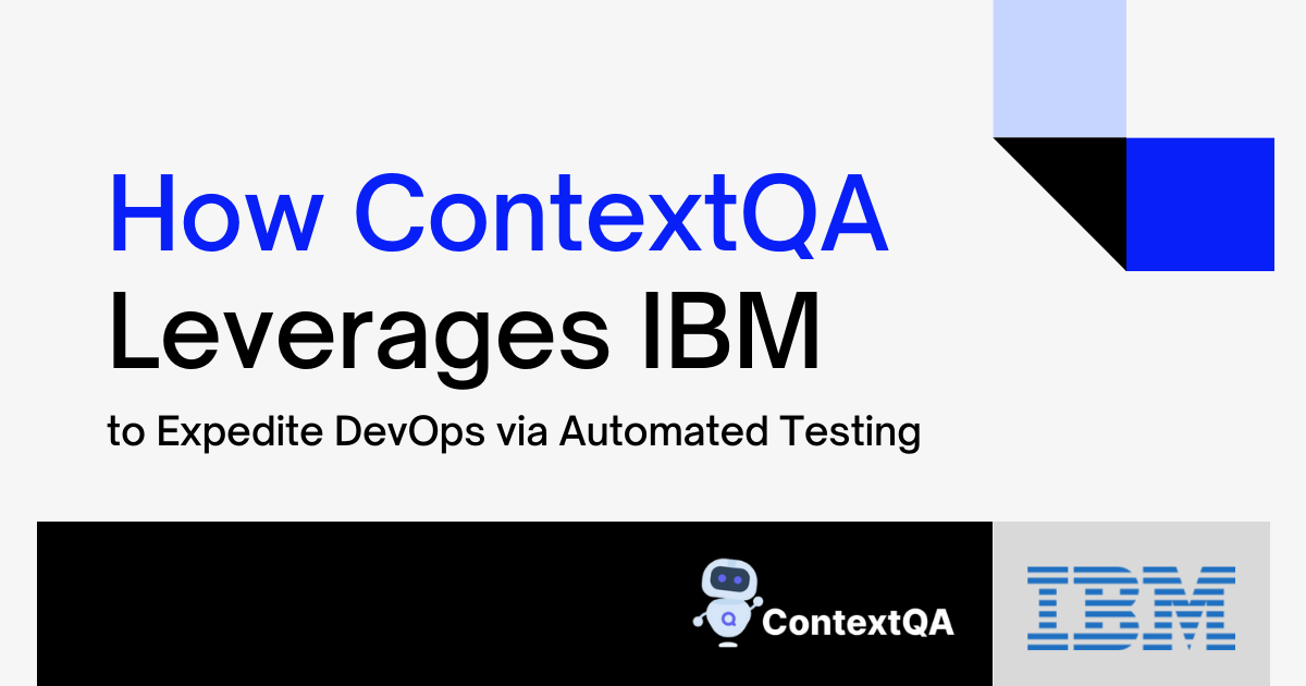 How ContextQA Leverages IBM
