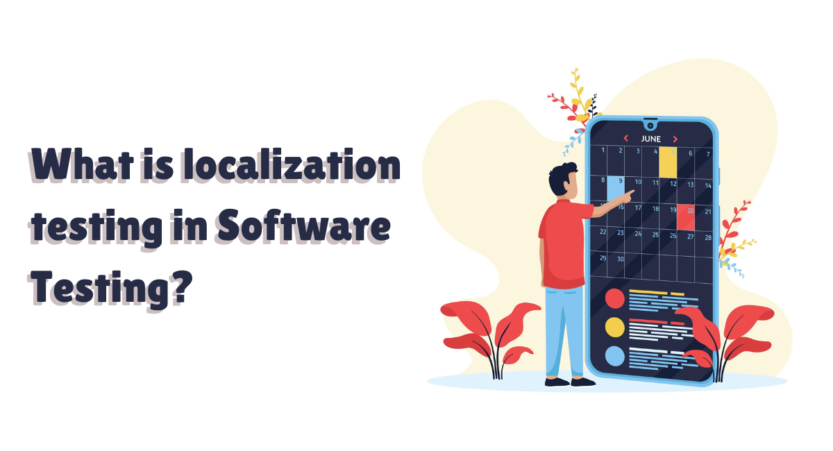 What is localization testing in Software Testing?