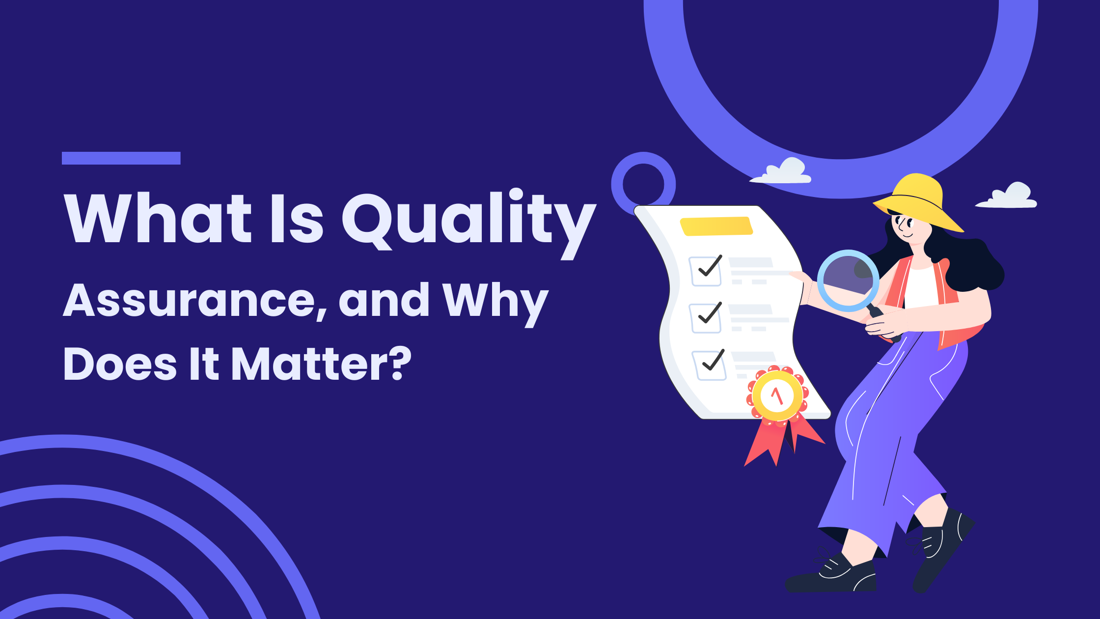 What Is Quality Assurance, and Why Does It Matter?