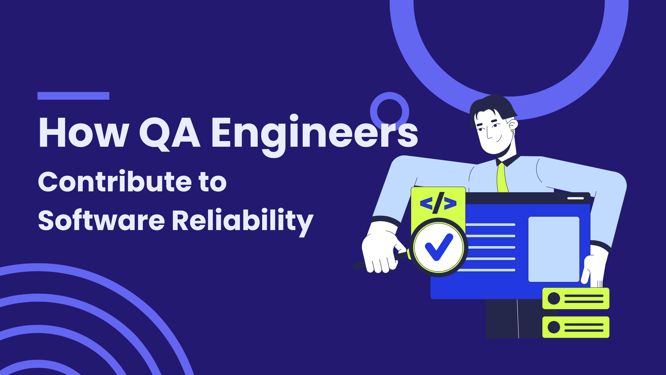 How QA Engineers Contribute to Software Reliability