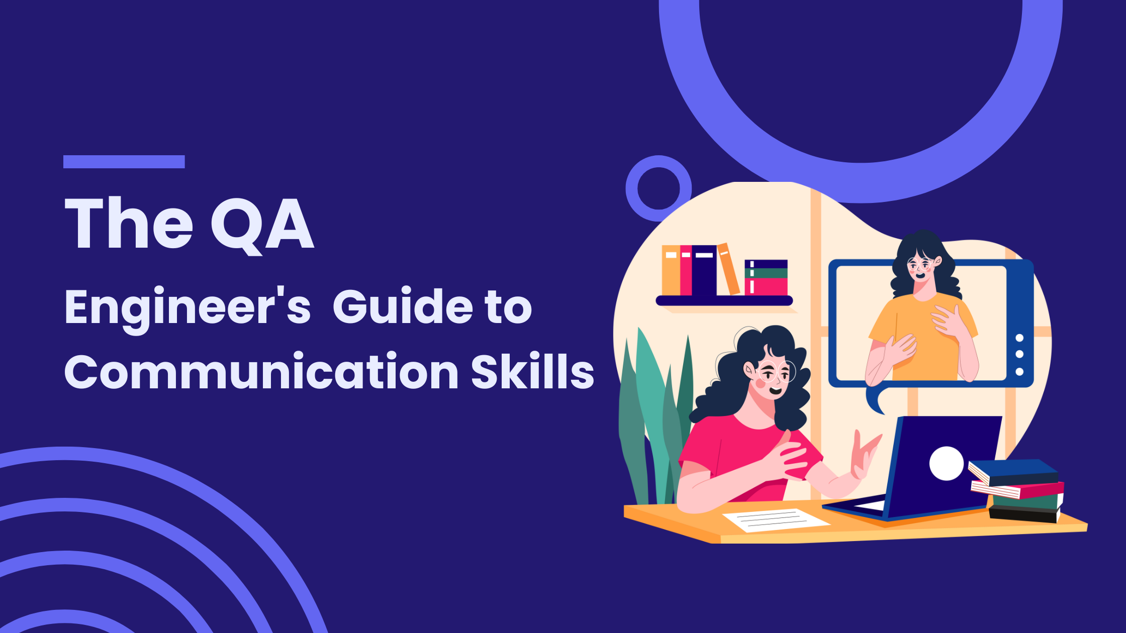 The QA Engineer’s Guide to Communication Skills