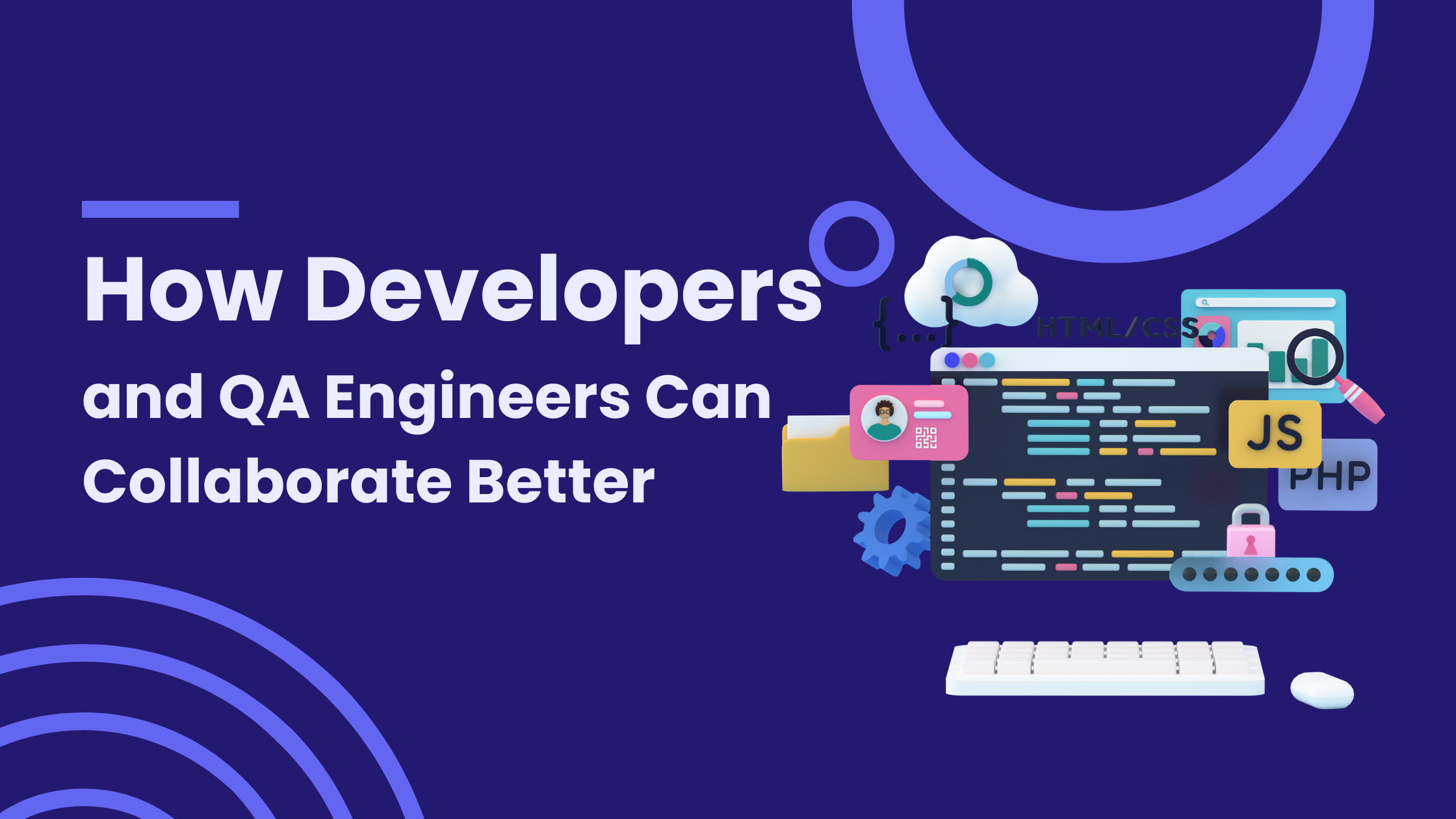 How Developers and QA Engineers Can Collaborate Better