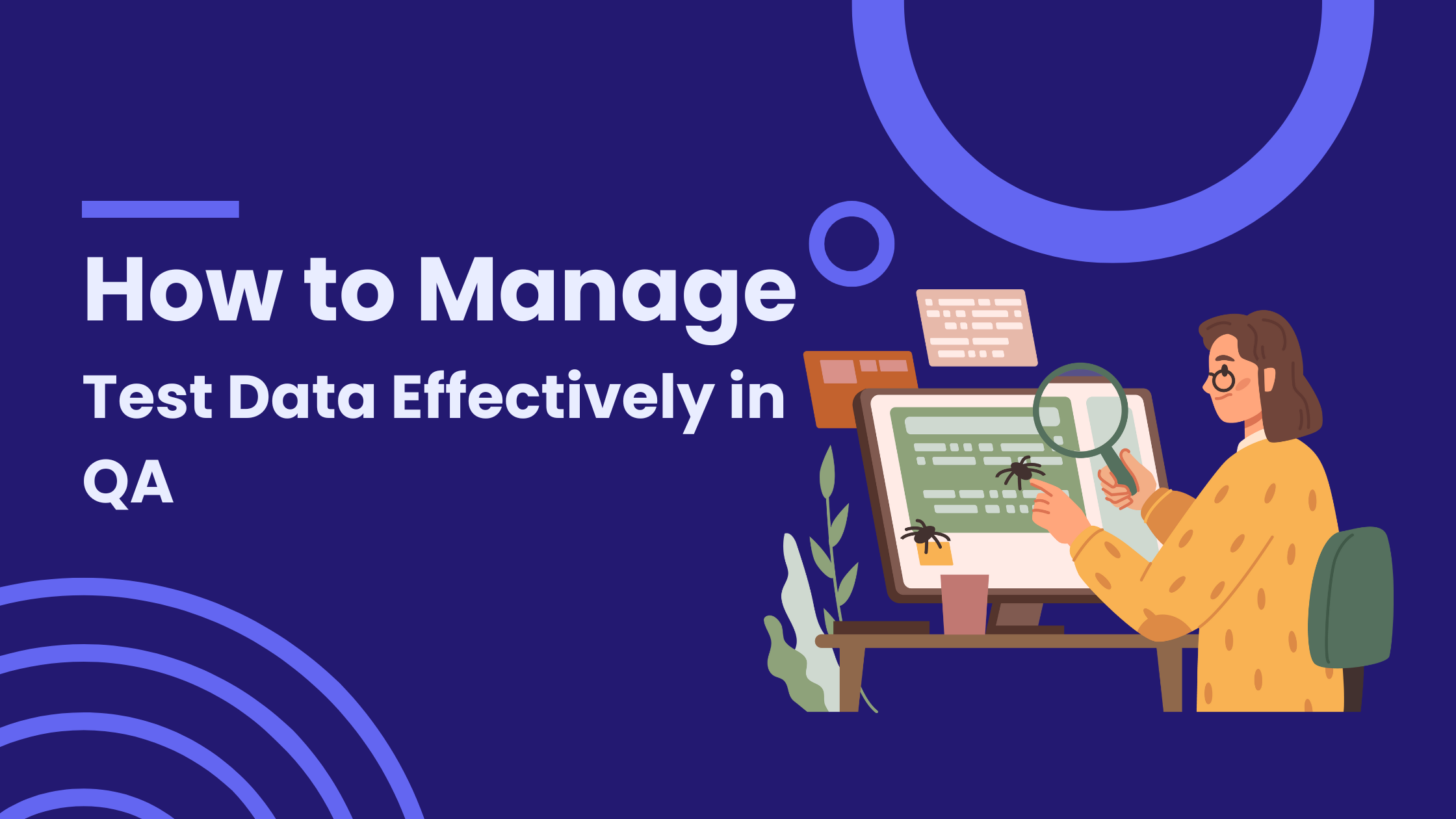 How to Manage Test Data Effectively in QA