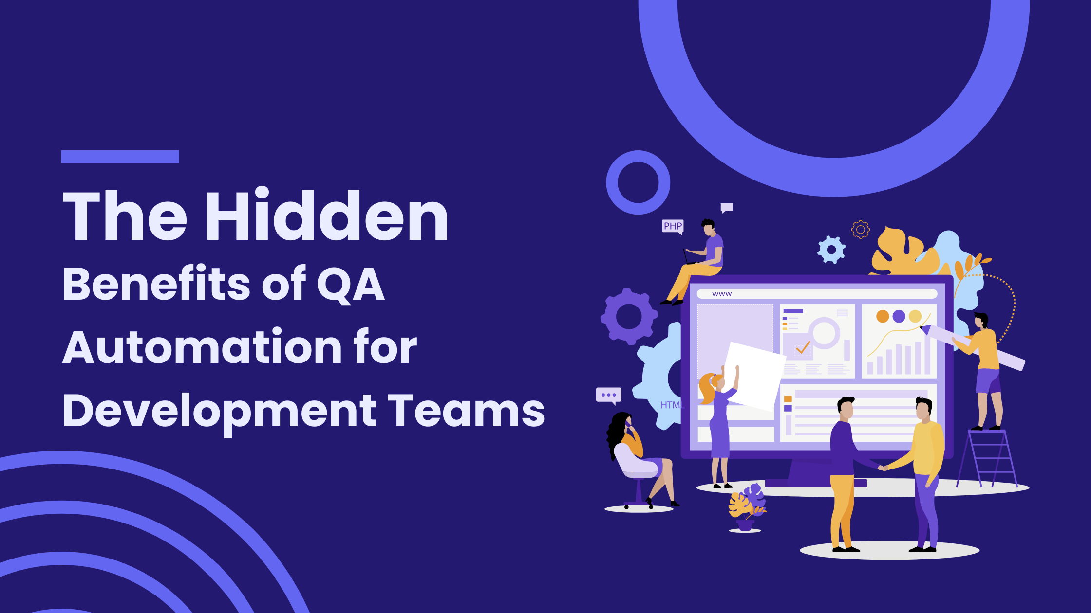 The Hidden Benefits of QA Automation for Development Teams