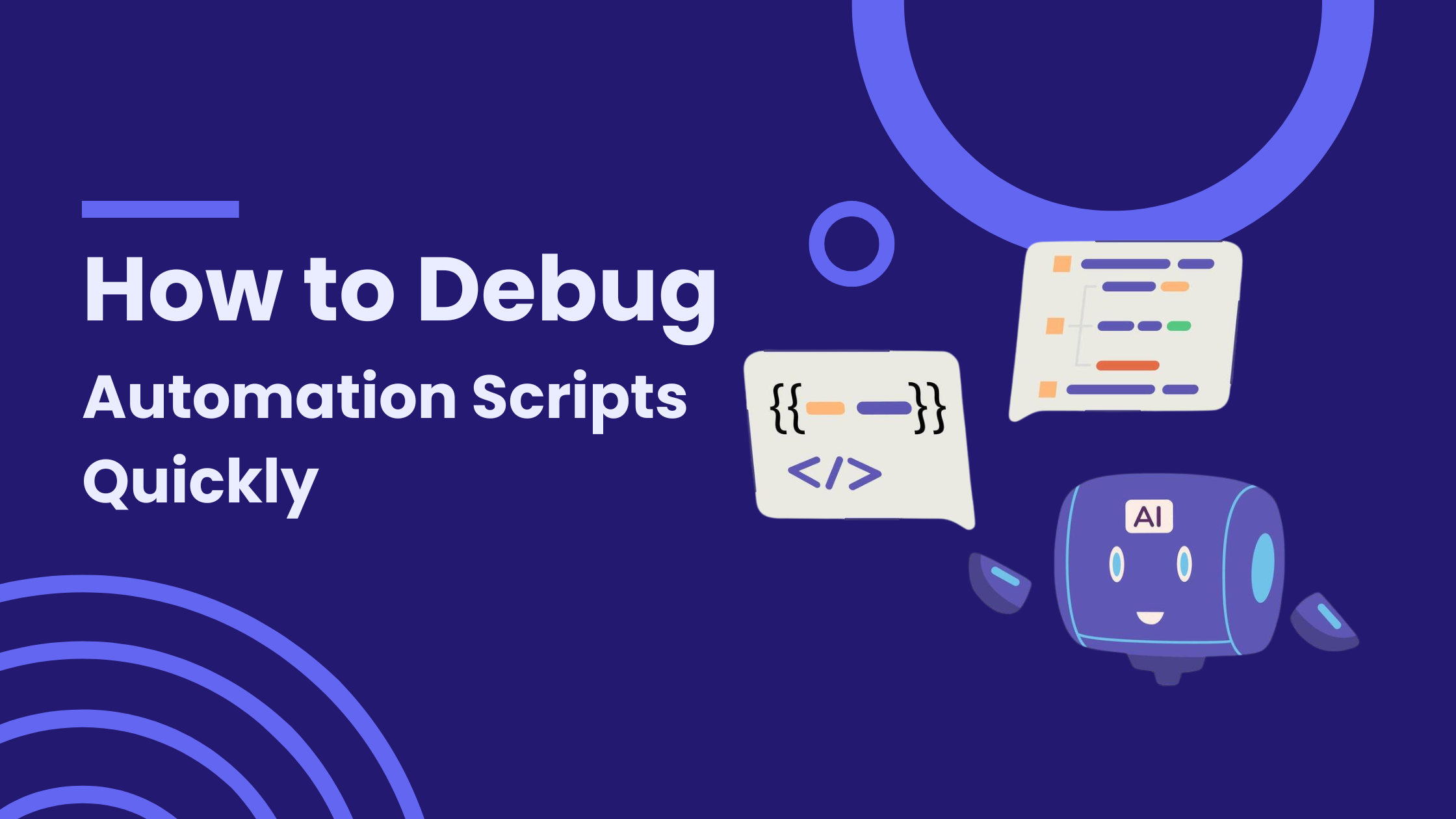 How to Debug Automation Scripts Quickly