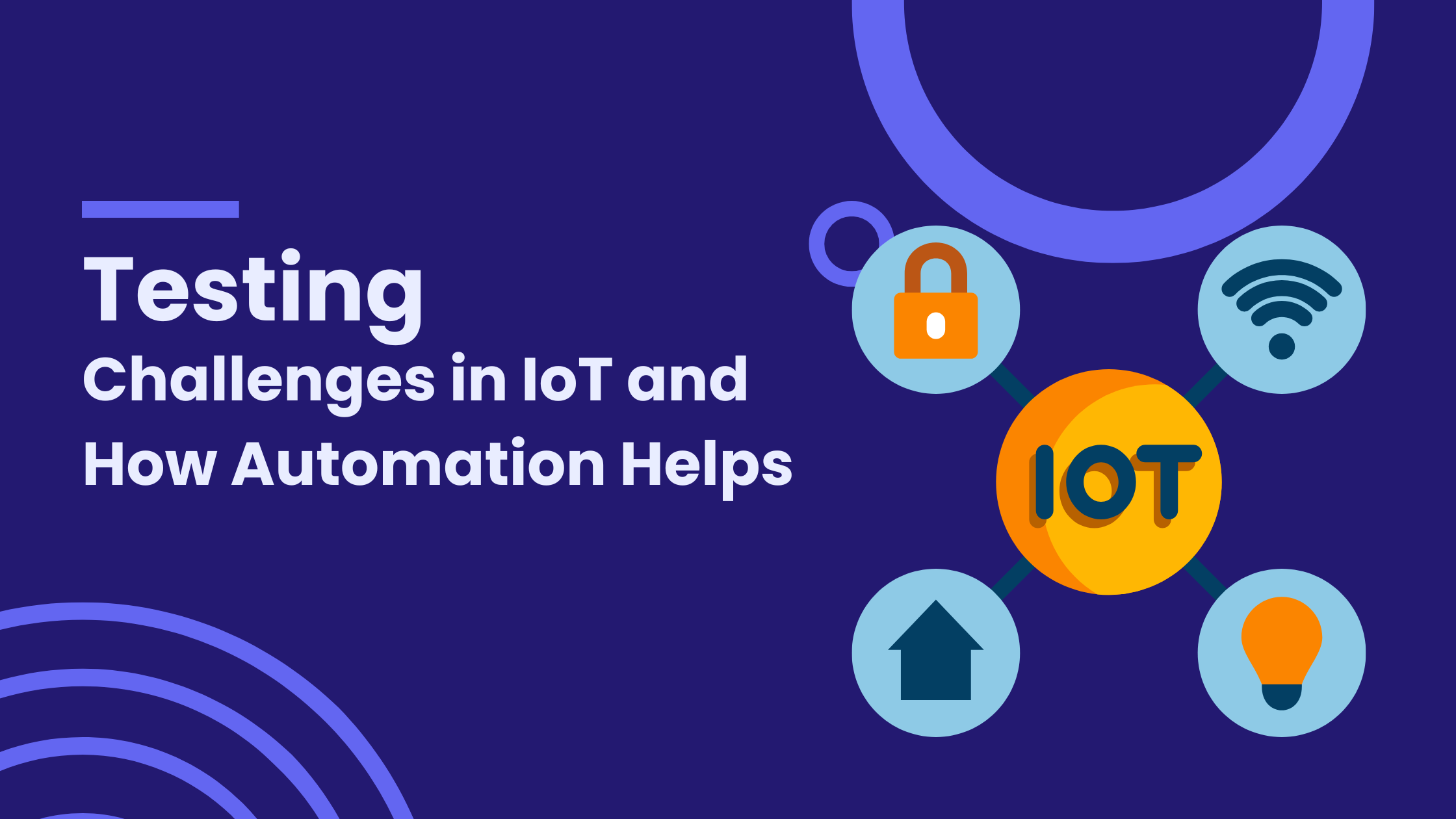 Testing Challenges in IoT and How Automation Helps