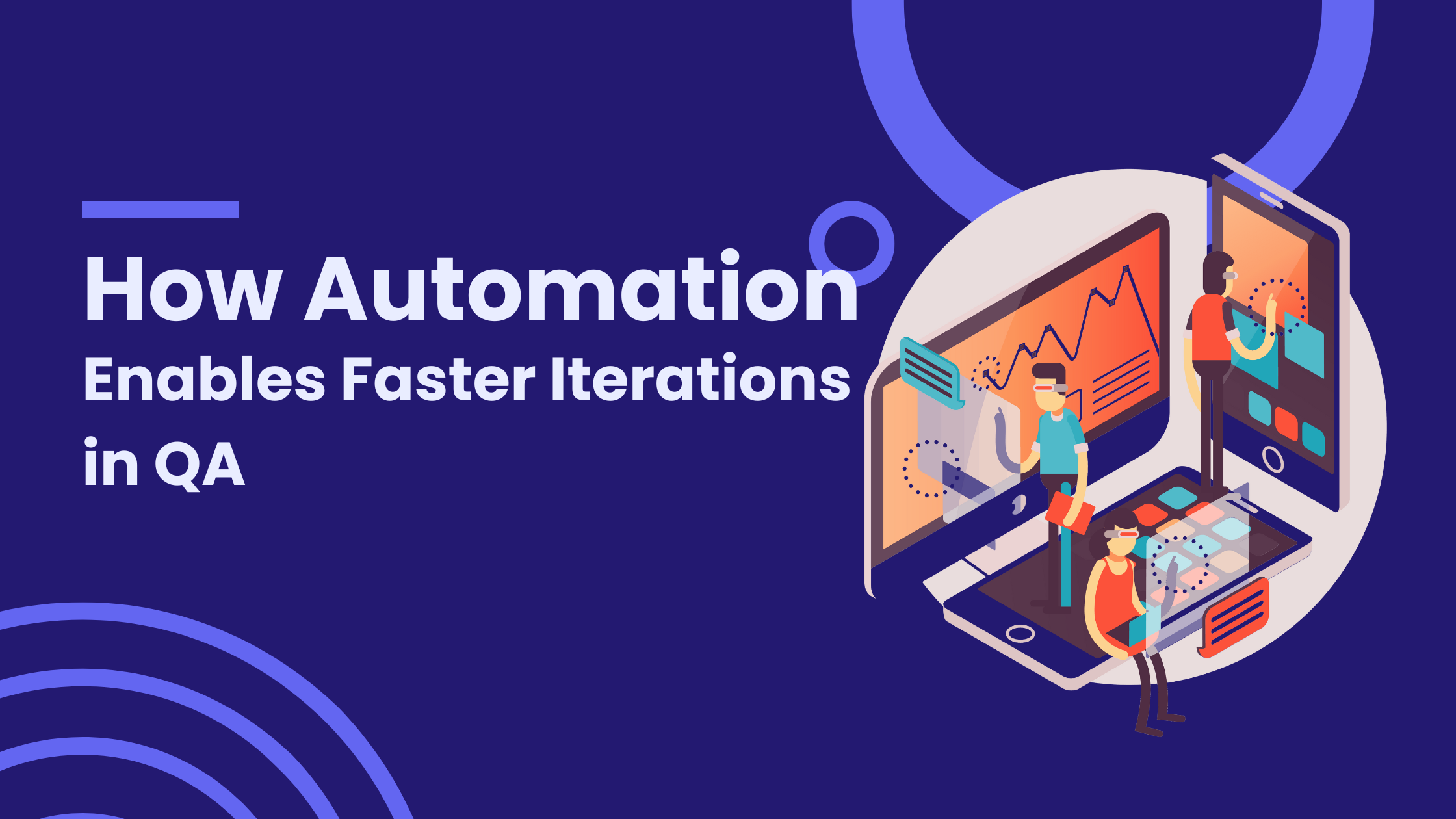 How Automation Enables Faster Iterations in QA