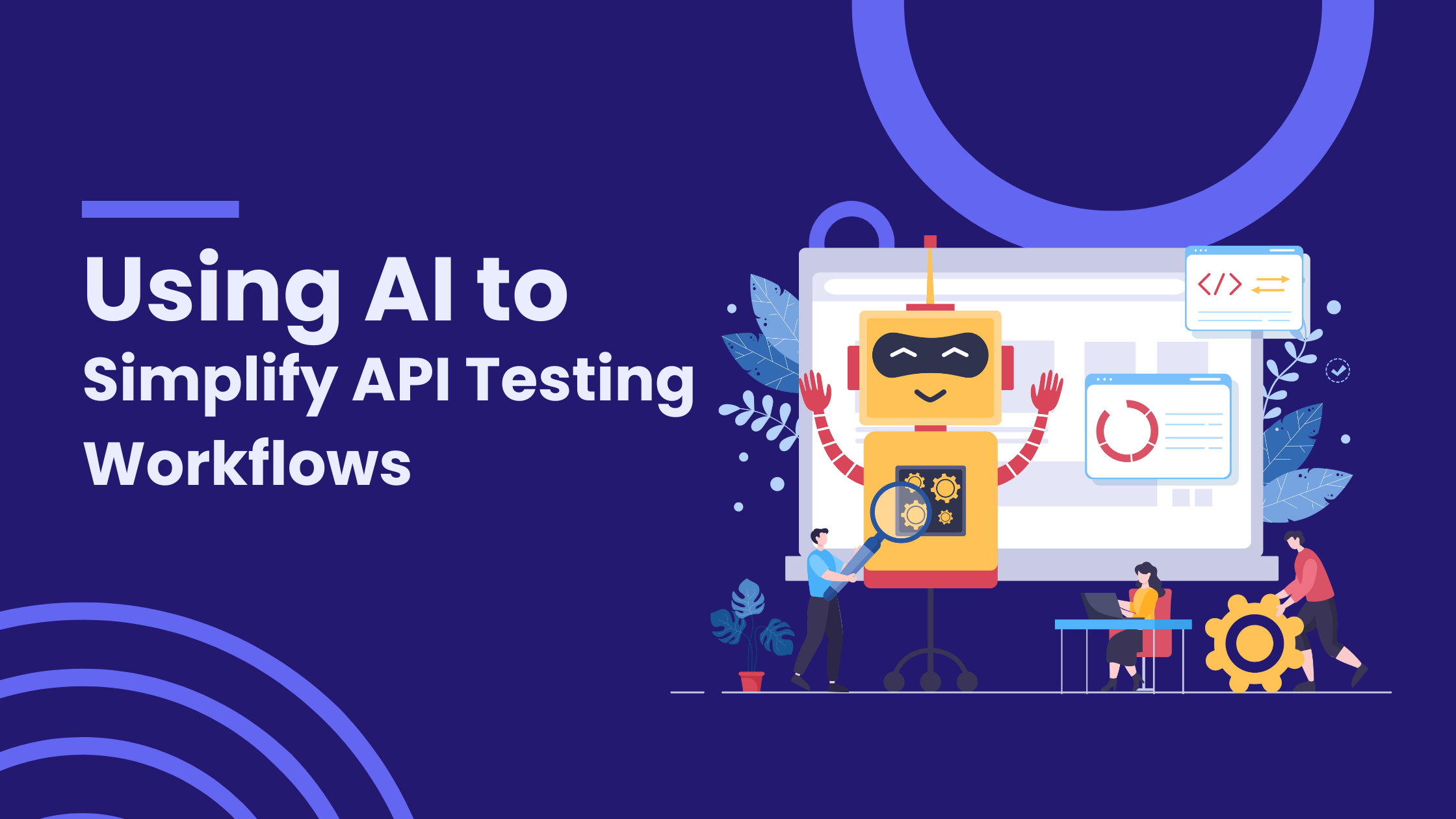 Using AI to Simplify API Testing Workflows