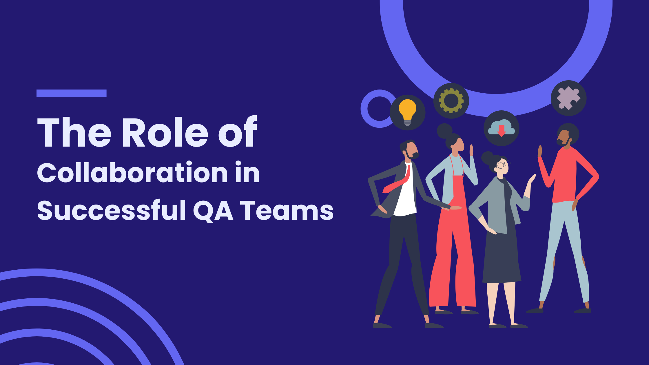 The Role of Collaboration in Successful QA Teams