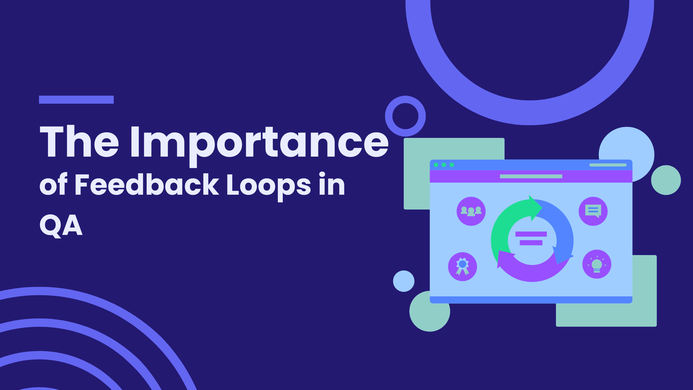 The Importance of Feedback Loops in QA