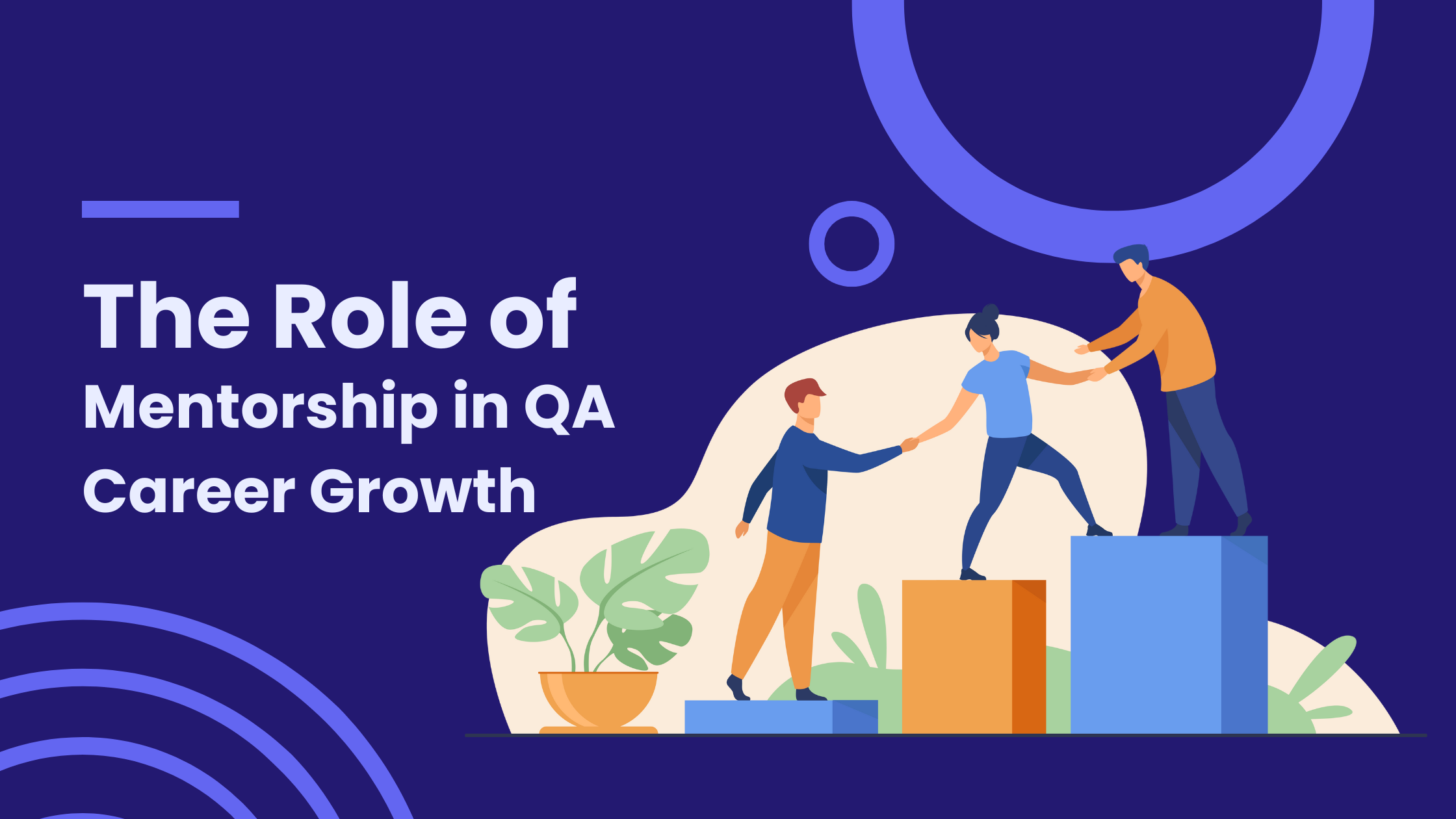 The Role of Mentorship in QA Career Growth