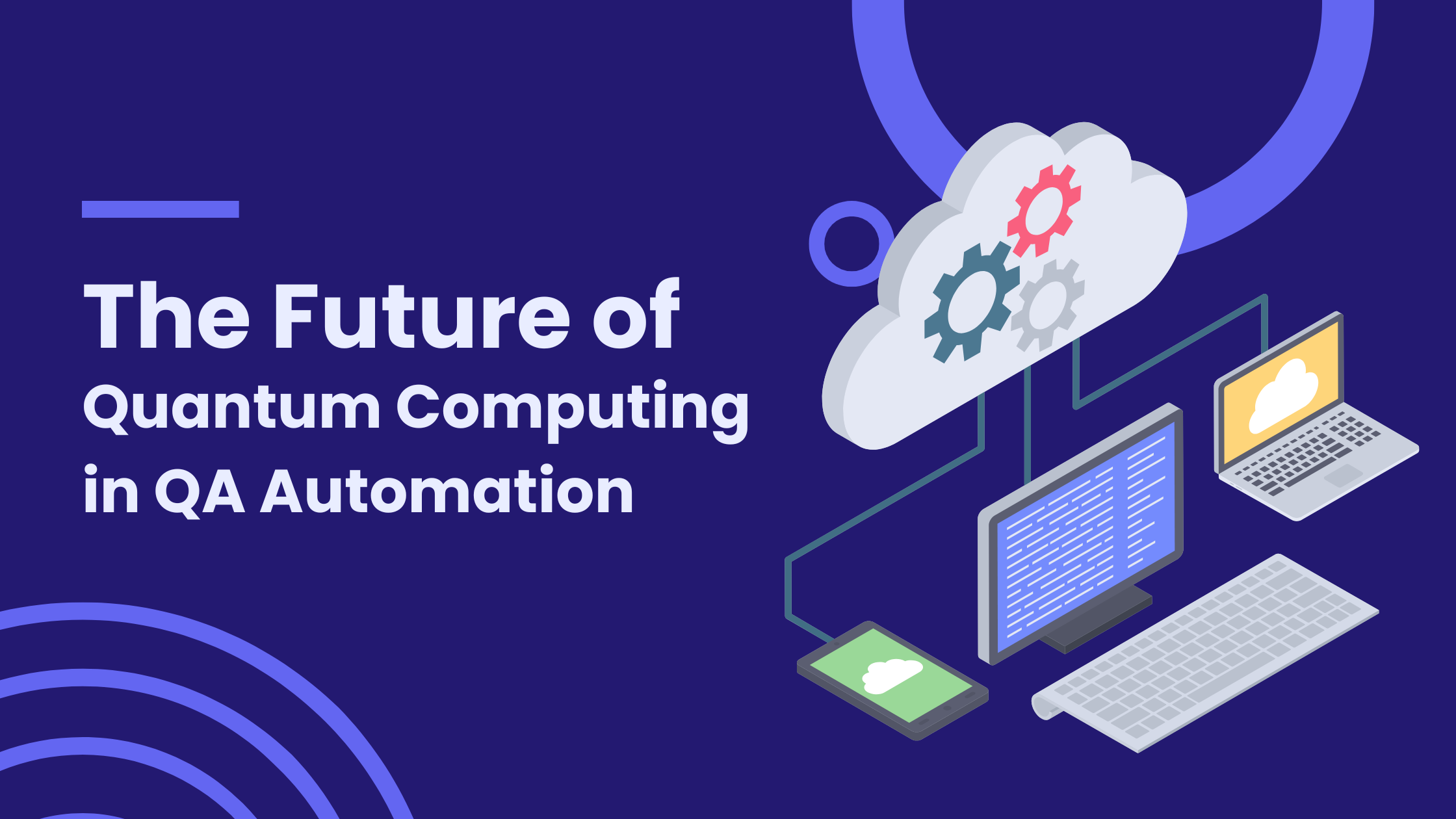 The Future of Quantum Computing in QA Automation