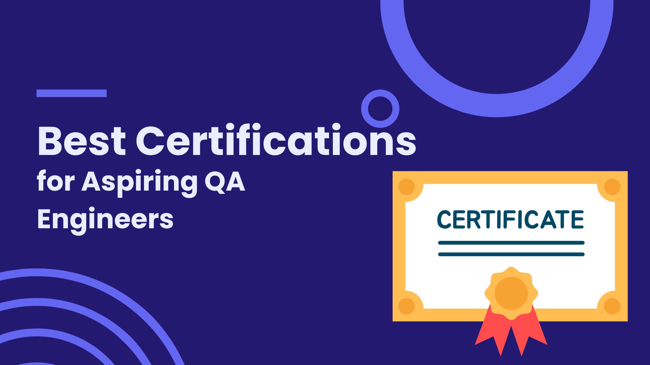 Best Certifications for Aspiring QA Engineers