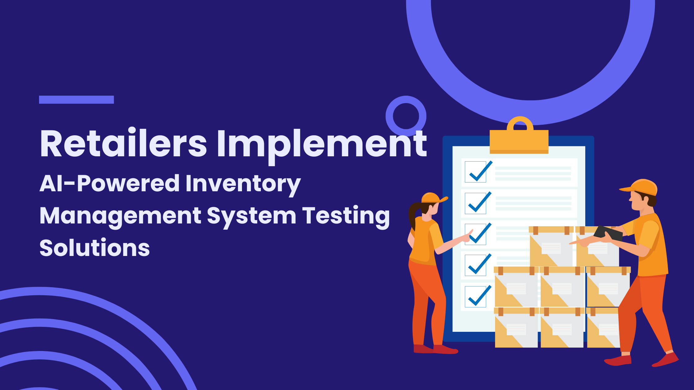 Retailers Implement AI-Powered Inventory Management System Testing Solutions