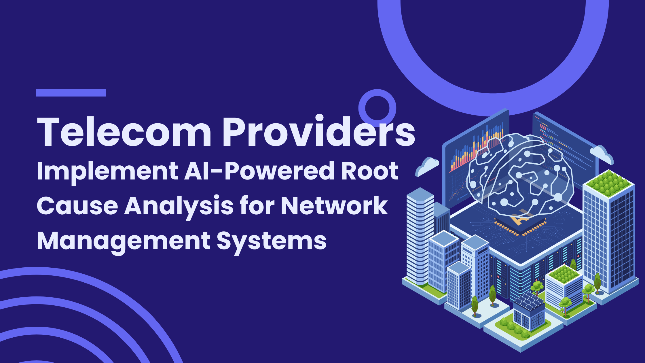 Telecom Providers Implement AI-Powered Root Cause Analysis for Network Management Systems
