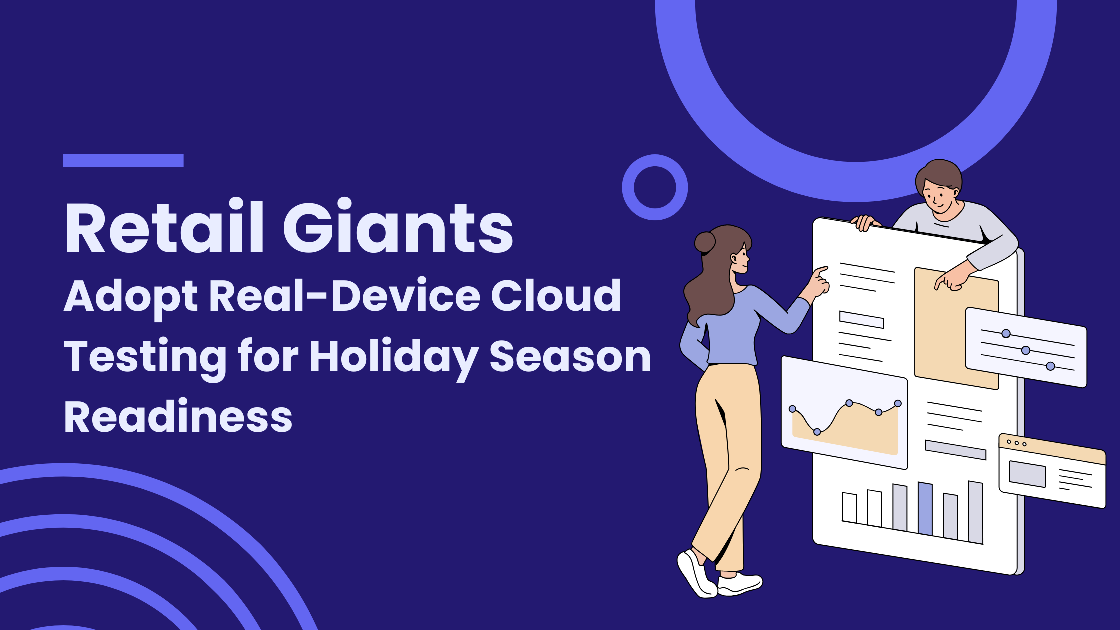 Retail Giants Adopt Real-Device Cloud Testing for Holiday Season Readiness