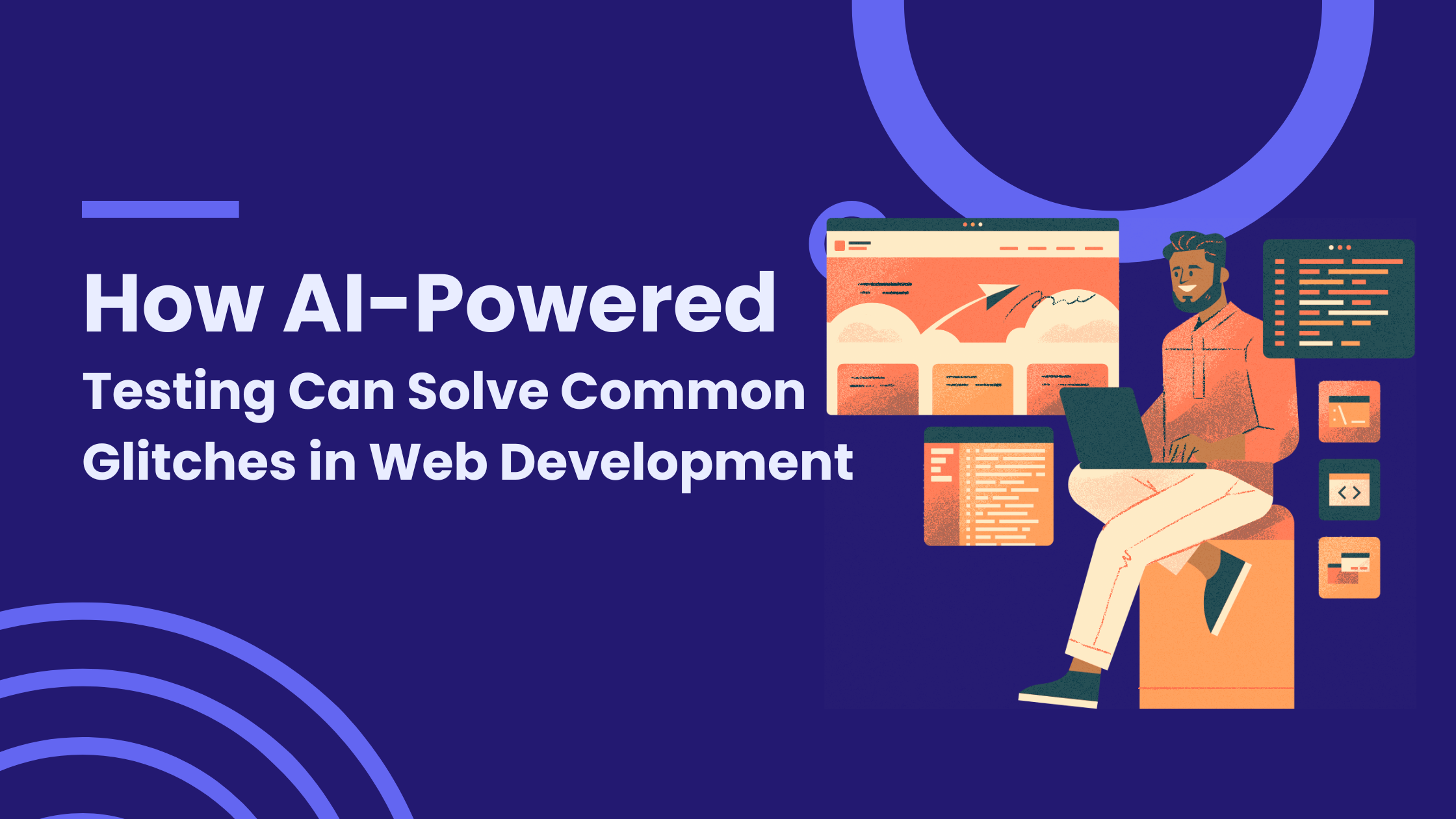 How AI-Powered Testing Can Solve Common Glitches in Web Development