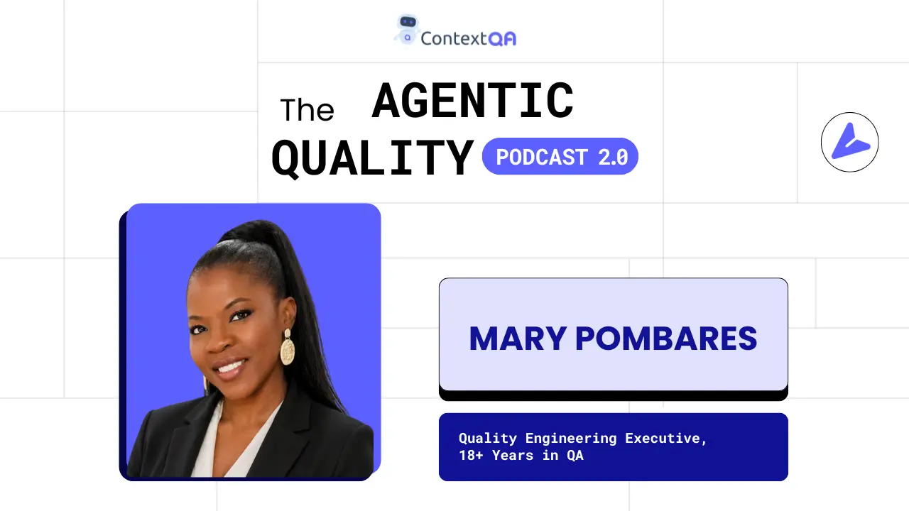 Agentic quality podcast - Mary Pombares