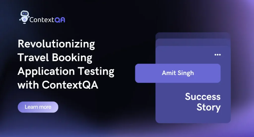 ContextQA case study banner — Amit Singh's React Native travel booking app improves mobile testing with ContextQA